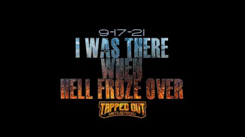 Hell Freezes Over Exclusive Interview w/ Tapped Out Podcast Network Host, Nick McDaniel