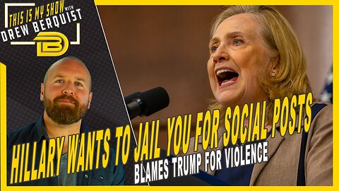 Hillary Clinton Suggests Jailing Americans for Social Media Posts, Media Blames Trump | 9.17.24