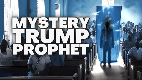 Mystery Prophet Declares, "Trump Will Be President Again"