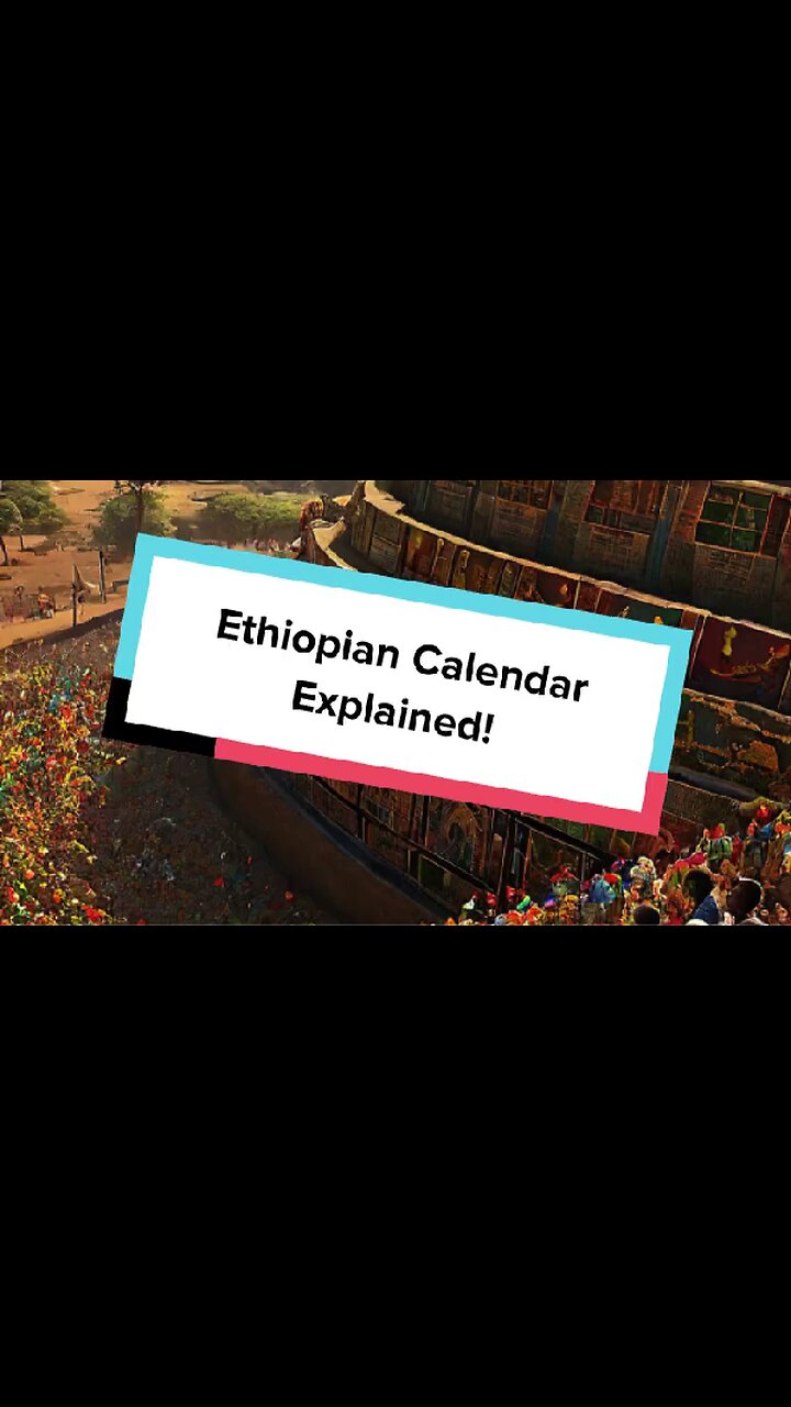 Ethiopian Calendar Explained