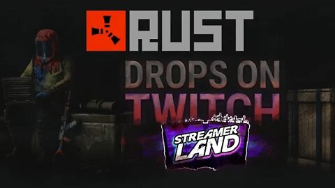 Get FREE Rust Skins RIGHT NOW! (Streamerland Twitch Drops)