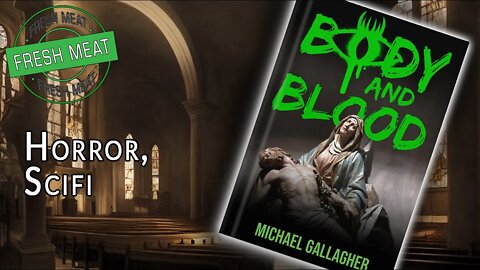 [Horror/Scifi] Body and Blood by Michael Gallagher | #FMF