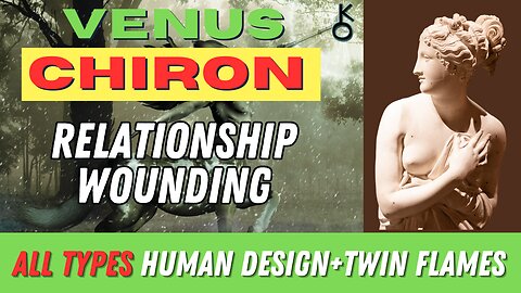 Venus Opposes Chiron - Human Design Types