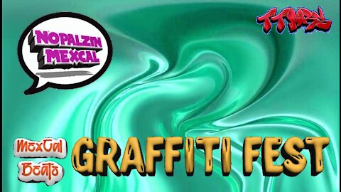 2 GRAFFITI FEST (MexCal Beats)