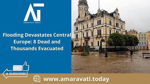 Flooding Devastates Central Europe 8 Dead and Thousands Evacuated | Amaravati Today