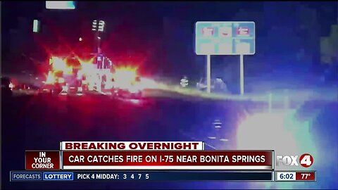 Vehicle catches fire on I-75 in Bonita Springs early Thursday morning