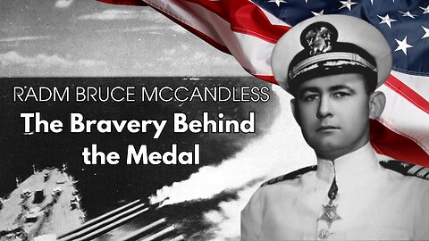 US Navy RADM Bruce McCandless: WWII Medal of Honor Recipient