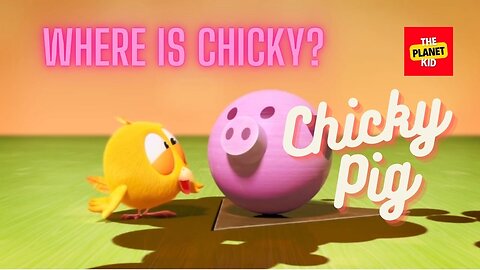 Where is Chicky? - CHICKY PIG