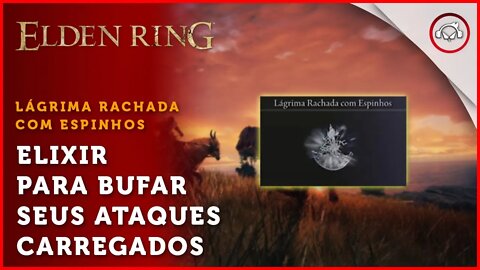 Elden Ring, A localização do Elixir Lágrima Rachada com Espinhos | super dica