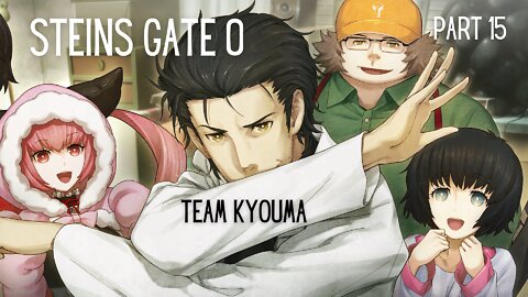 Steins Gate 0 Part 15 : Team Kyouma