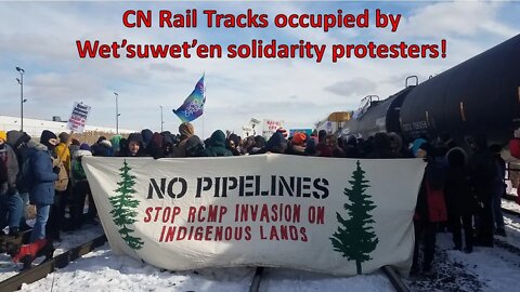 CN Rail tracks occupied by Wet’suwet’en solidarity protesters!