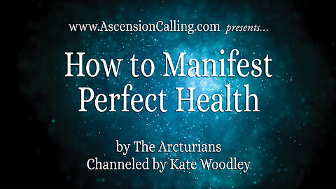 How to Manifest Perfect Health