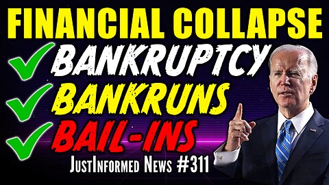 Are GLOBALISTS Starting The FINANCIAL COLLAPSE To Hide TRUTH Of J6 & C19? | JustInformed News #311