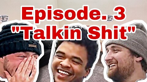 Ep. 3 - Viewers Discretion Advised (New Puppy, Talking Sh*t + More!)