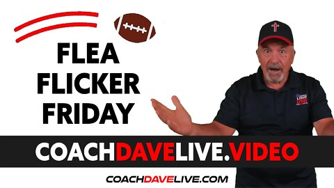 Coach Dave LIVE | 6-10-2022 | FLEA FLICKER FRIDAY