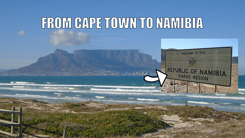 On the way to Namibia - Leaving Cape Town 2