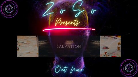 ZoSo Presents "Salvation" OUT NOW <3