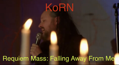 KoRN | Requiem Mass ♾ Falling Away From Me