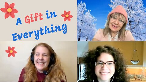 A GIFT IN EVERYTHING : Cynthia Sue Larson & Desta Barnabe w Dee Black