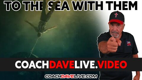 Coach Dave LIVE | 4-8-2022 | TO THE SEA WITH THEM