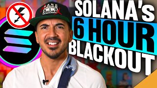 CAN Solana Recover from 6 HOUR BLACKOUT?