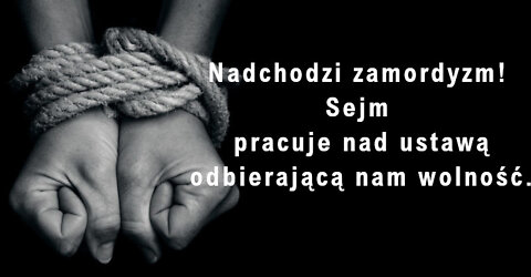 Nadchodzi zamordyzm! Sejm pracuje nad ustawą odbierającą nam wolność.