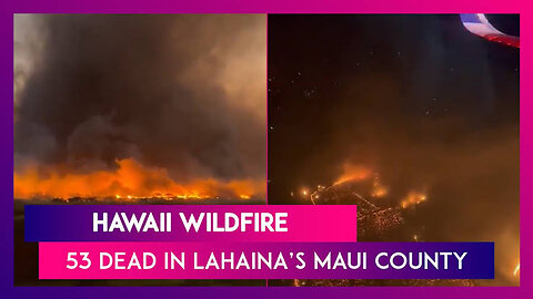 Maui-fires-53-people-killed-in-Hawaii