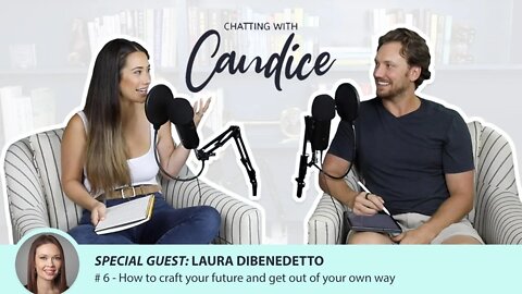 #6 Laura DiBenedetto- Author if The 6 Habits, take accountability, and craft your future