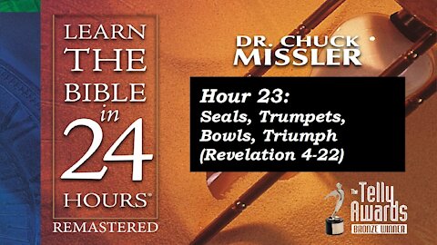 Learn the Bible in 24 Hours (Hour 23) - Chuck Missler [mirrored]