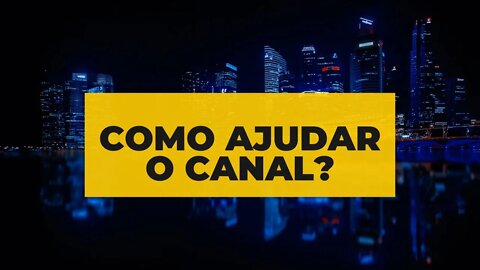 Como ajudar o Canal?