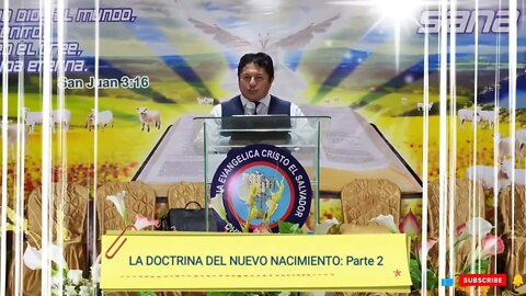 LA DOCTRINA DEL NUEVO NACIMIENTO: Parte 2 - EVANGELISTA EDGAR CRUZ