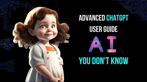 Advanced ChatGPT User Guide - Maybe You Don't Know This