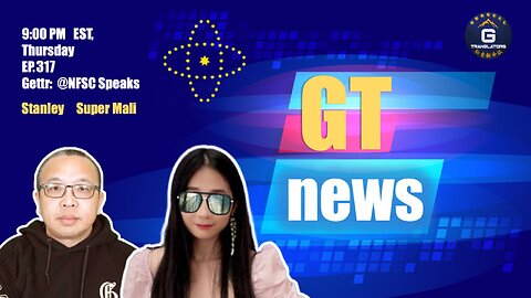 GT-NEWS EP#317 05/10/2023 Competition Between CCP and the United States #GT-NEWS