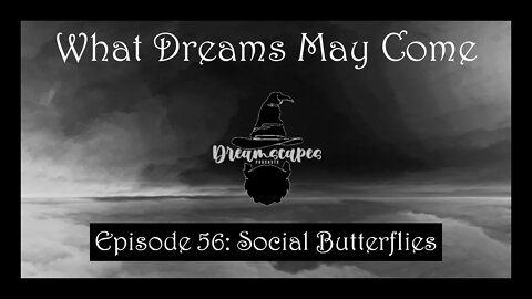 WDMC ~ Ep56: Social Butterflies