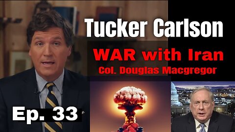 Tucker on X (Ep. 33) | US Headed to War with Iran?