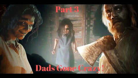 Dads Gone Crazy Resident Evil 7 Part 3