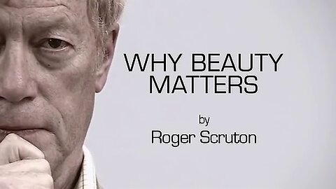 Why Beauty Matters by Roger Scruton