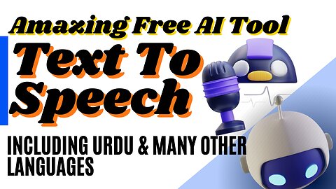 2023 | An Amazing Free AI Tool | For Text To Speech | Including Urdu & Many Other Languages