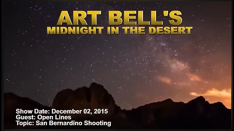 Art Bell Radio Open Lines - San Bernardino Shooting