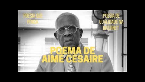 Poesia que Pensa − Poema de AIMÉ CÉSAIRE