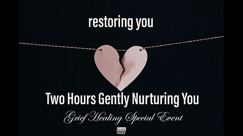 Restoring YOU: Healing for Your Grief Journey