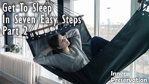 Get To Sleep In Seven Easy Steps - Part 2 - Light Exposure & Better Sleep - Inner Preservation