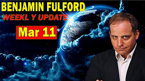 Benjamin Fulford Full Report Update March 11, 2023 - Benjamin Fulford