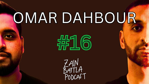 Zain Battla Podcast #16: Omar Dahbour