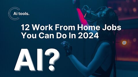 12 AI-Powered Work From Home Jobs You Can Do in 2024