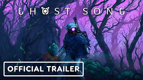 Ghost Song - Official Launch Trailer