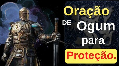 Oração de Ogum para proteção.⚔️⚔️🪘