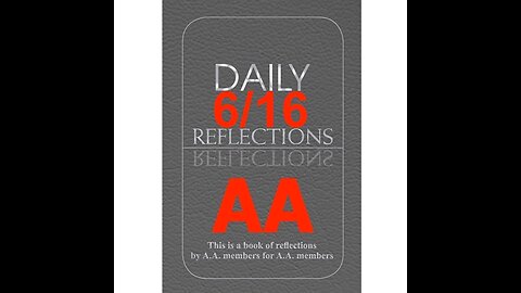 Daily Reflections – June 16 – A.A. Meeting - - Alcoholics Anonymous - Read Along