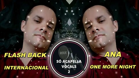 One More Night - Ana Flash Back Internacional /ACapella