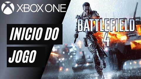 BATTLEFIELD 4 - INÍCIO DO JOGO (XBOX ONE)